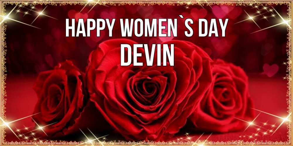 Greetings card с именем, Devin happy women`s day три красные розы Greetings with text for free download 